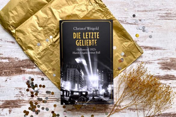Rezension zu Die letzte Geliebte von Christof Weigold