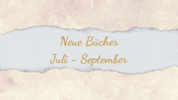 Neue Bücher von Juli bis September