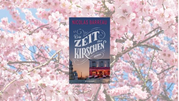 Die Zeit der Kirschen von Nicolas Barreau