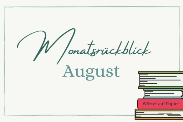 Monatsrückblick August