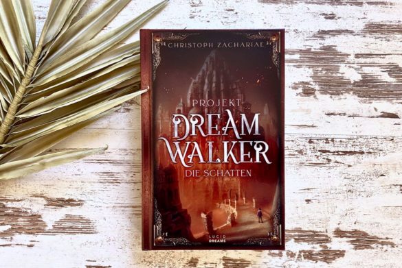 Dream Walker. Die Schatten von Christoph Zachariae