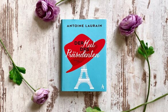 Der Hut des Präsidenten von Antoine Laurain