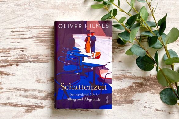 Rezension zu Schattenzeit von Oliver Hilmes
