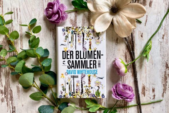 Rezension zu Der Blumensammler von David Whitehouse