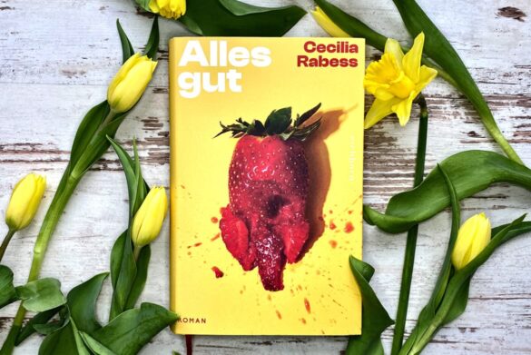 Rezension zu Alles gut von Cecilia Rabess