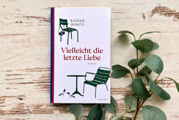 Rezension zu Vielleicht die letzte Liebe von Rainer Moritz
