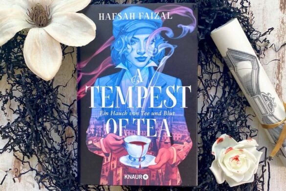 Rezension zu A Tempest of Tea von Hafsah Faizal