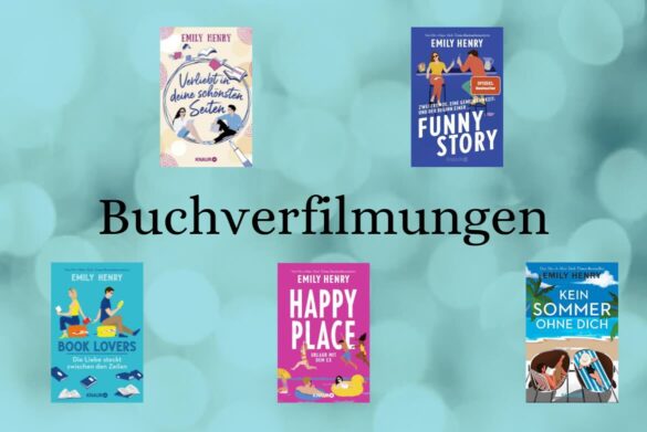 Happy Place, Funny Story, Verliebt in deine schönsten Seiten, Book Lovers und Kein Sommer ohne dich von Emily Henry werden verfilmt