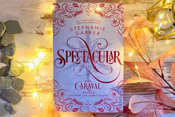 Rezension zu Spectacular von Stephanie Garber