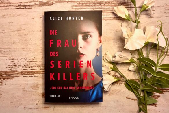 Rezension zu Die Frau des Serienkillers von Alice Hunter