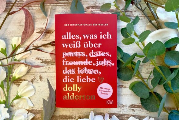 Rezension zu Alles, was ich weiß über die Liebe von Dolly Alderton