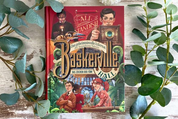 Beitragsbild zur Rezension zu Baskerville Hall - Das geheimnisvolle Internat der besonderen Talente: Das Zeichen der Fünf von Ali Standish