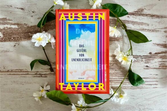 Beitragsbild zur Rezension zu Das Gefühl von Unendlichkeit von Austin Taylor