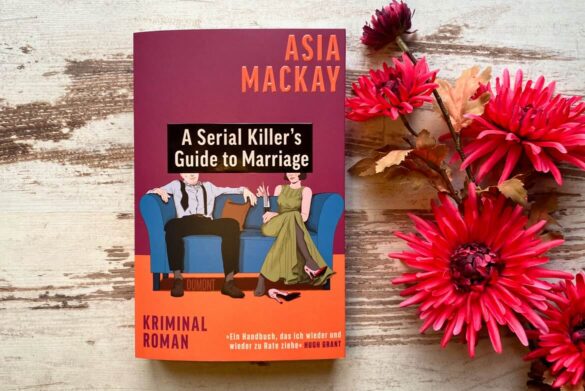 Beitragsbild zur Rezension von "A Serial Killer's Guide to Marriage" von Asia MacKay