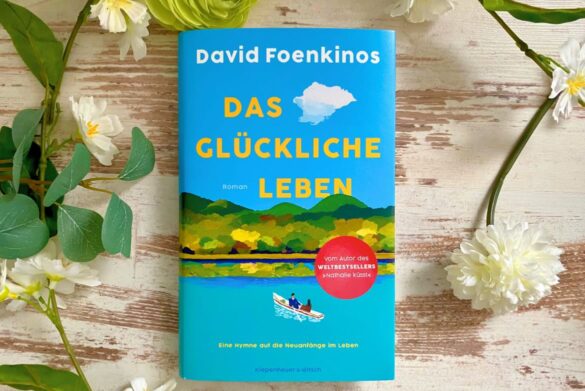 Beitragsbild zur Rezension von Das glückliche Leben von David Foenkinos